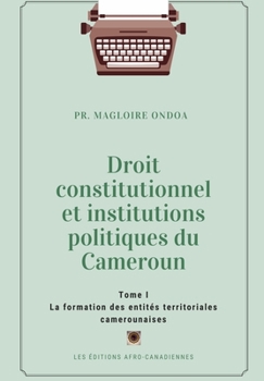Paperback La formation des entités territoriales camerounaises [French] Book