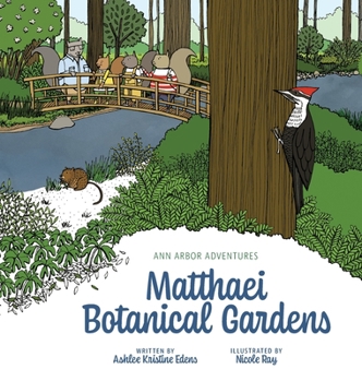Hardcover Ann Arbor Adventures: Matthaei Botanical Gardens Book
