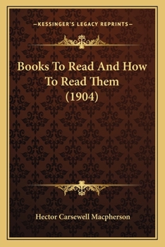 Paperback Books To Read And How To Read Them (1904) Book