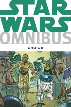 Star Wars Omnibus: Droids - Book #6 of the Star Wars Omnibus
