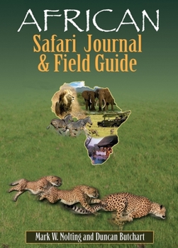 Spiral-bound African Safari Journal & Field Guide Book