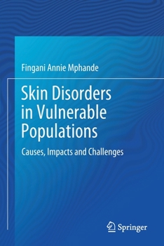Paperback Skin Disorders in Vulnerable Populations: Causes, Impacts and Challenges Book