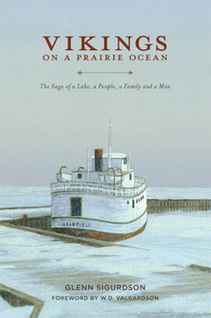 Paperback Vikings on a Prairie Ocean: The Saga of a Lake, a People, a Family and a Man Book