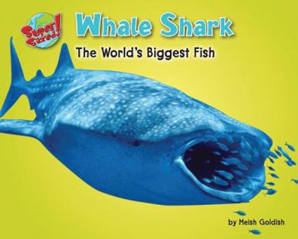Library Binding Whale Shark: The World's Biggest Fish Book