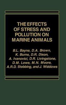 Hardcover The Effects of Stress and Pollution on Marine Animals Book