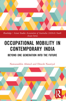 Paperback Occupational Mobility in Contemporary India: Beyond One Generation Into the Future Book