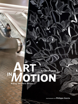 Hardcover Art in Motion: Riding the Paris Metro Book