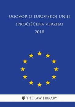 Paperback Ugovor O Europskoj Uniji (Prociscena Verzija) 2018 [Hungarian] Book