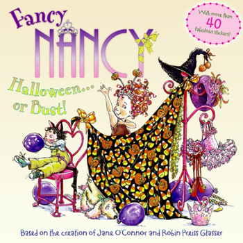 Paperback Fancy Nancy: Halloween...or Bust! [With 30+ Stickers and Cut-Out Door Hanger] Book