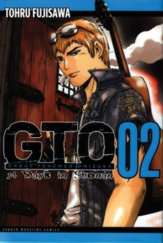 GTO: 14 Days in Shonan, Volume 2 - Book #2 of the GTO: Shonan 14 Days