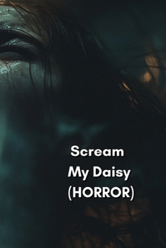 Paperback Scream My Daisy (HORROR) Book