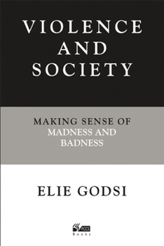 Violence in Society: Reality Behind Violent Crime (Psychology/self-help)
