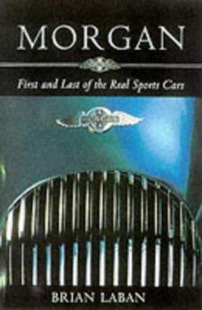 Morgan: First and Last of the Real Sports Cars