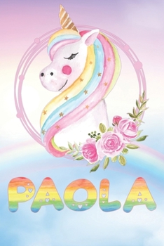 Paola: Paola's Unicorn Personal Custom Named Diary Planner Perpetual Calendar Notebook Journal 6x9 Personalized Customized Gift For Someone Who's Surname is Paola Or First Name Is Paola