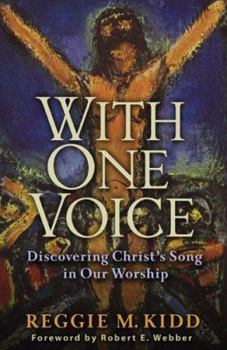 Paperback With One Voice: Discovering Christ's Song in Our Worship Book
