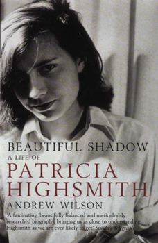 Paperback Beautiful Shadow: A Life of Patricia Highsmith Book