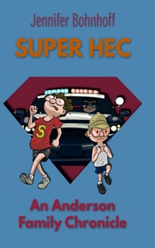 Paperback Super Hec: The Anderson Chronicles, Book 3 Book