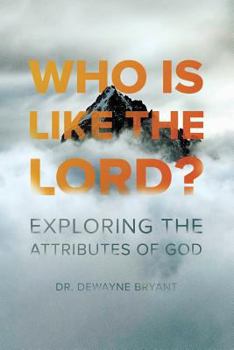 Paperback Who Is Like the Lord?: Exploring the Attributes of God Book