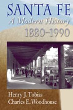 Hardcover Santa Fe: A Modern History, 1880-1990 Book