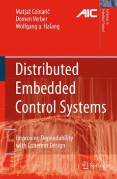 Hardcover Distributed Embedded Control Systems: Improving Dependability with Coherent Design Book