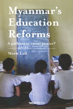 Paperback Myanmar's Education Reforms: A pathway to social justice? Book