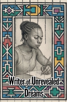 Writer of Unrevealed Dreams