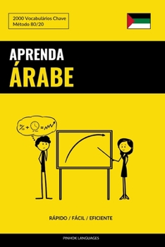 Paperback Aprenda Árabe - Rápido / Fácil / Eficiente: 2000 Vocabulários Chave [Portuguese] Book