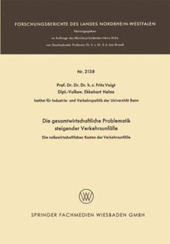 Paperback Die Gesamtwirtschaftliche Problematik Steigender Verkehrsunfälle: Die Volkswirtschaftlichen Kosten Der Verkehrsunfälle [German] Book