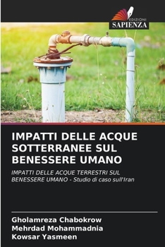 IMPATTI DELLE ACQUE SOTTERRANEE SUL BENESSERE UMANO: IMPATTI DELLE ACQUE TERRESTRI SUL BENESSERE UMANO - Studio di caso sull'Iran