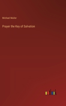 Hardcover Prayer the Key of Salvation Book