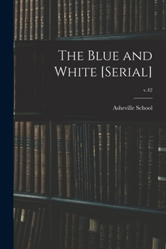 Paperback The Blue and White [serial]; v.42 Book