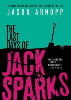 Paperback The Last Days of Jack Sparks Book