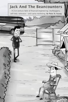 The story of jack and the beancounters: the triumph of man's spirit over adversity