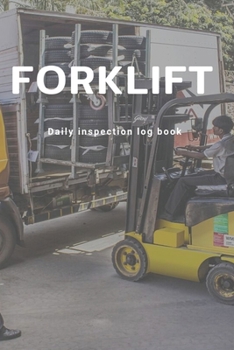 Forklift daily inspection log book: Helps document and report needed repairs to help maintain safe forklifts.