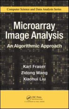 Hardcover Microarray Image Analysis: An Algorithmic Approach Book