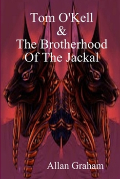 Tom O'Kell & The Brotherhood Of The Jackal