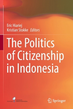 Paperback The Politics of Citizenship in Indonesia Book