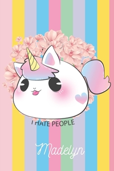 Paperback Madelyn: I Hate People - Personalized Blank Lined Journal Notebook Gift For Girls, Women Book