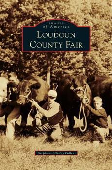Loudoun County Fair (Images of America: Virginia) - Book  of the Images of America: Virginia