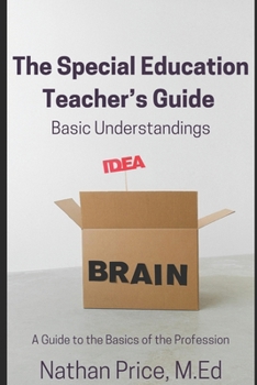 Paperback The Special Education Teacher's Guide: Basic Understandings Book