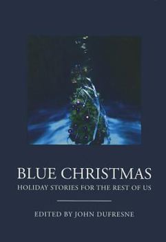 Paperback Blue Christmas: The Holidays for the Rest of Us. Book