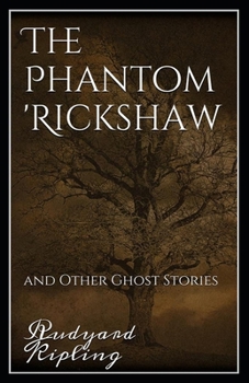 Paperback The Phantom Rickshaw and Other Ghost Stories Annotated Book