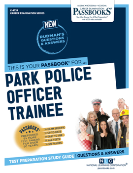 Paperback Park Police Officer Trainee (C-4734): Passbooks Study Guide Volume 4734 Book