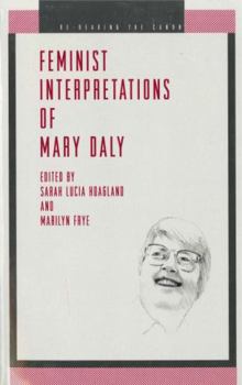 Feminist Interpretations of Mary Daly - Book  of the Re-Reading the Canon