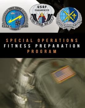 Paperback Special Operations Fitness Preparation Program: A Program Created For Spec Ops Candidates to Attain a High State of Physical Readiness Book