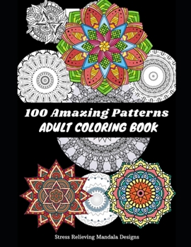 Paperback 100 Mandalas: Stress Relieving Mandala Designs for Adults Relaxation: Coloring Book For Adults Book