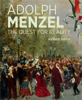 Hardcover Adolph Menzel: The Quest for Reality Book