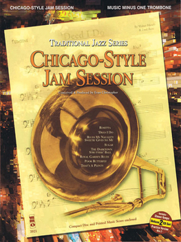 Misc. Chicago-Style Jam Session - Traditional Jazz Series: Music Minus One Trombone Deluxe 2-CD Set [With CD (Audio)] Book