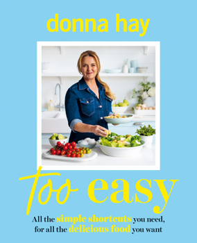 Paperback Too Easy: Your New Favourite Cookbook from the Beloved Bestselling Australian Author of One Pan Perfect and Basics to Brilliance Book