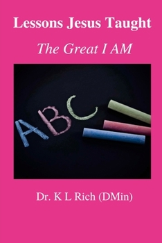 Paperback Lessons Jesus Taught: the Great I AM Book